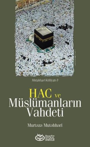 Hac ve Müslümanların Vahdeti %20 indirimli Murtaza Mutahhari