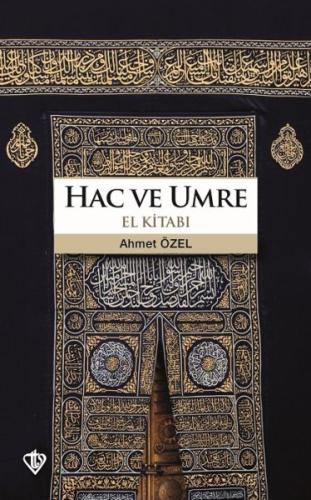 Hac ve Umre El Kitabı %13 indirimli Ahmet Özel