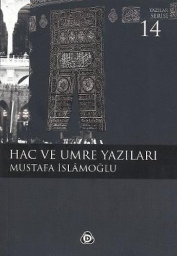 Hac ve Umre Yazıları %17 indirimli Mustafa İslamoğlu