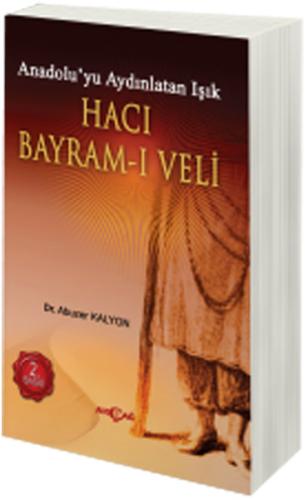 Hacı Bayram-ı Veli Anadolu'yu Aydınlatan Işık %15 indirimli Abuzer Kal