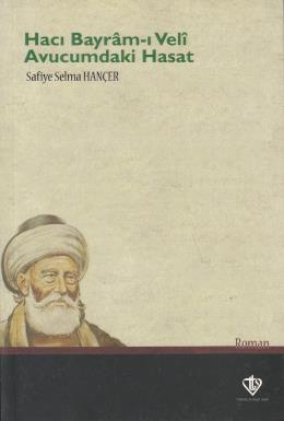 Hacı Bayram-ı Veli Avucumdaki Hasat %13 indirimli Safiye Selma Hançer