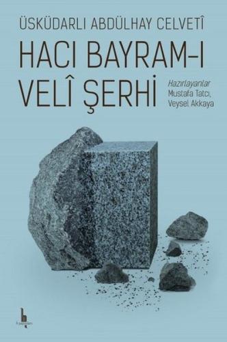 Hacı Bayramı Veli Şerhi %15 indirimli Üsküdarlı Abdülhay Celveti