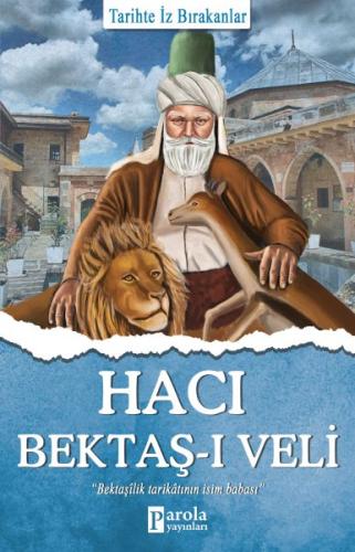 Hacı Bektaş-ı Veli - Tarihte İz Bırakanlar %23 indirimli Turan Tektaş