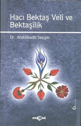 Hacı Bektaş Veli ve Bektaşilik %15 indirimli Abdülkadir Sezgin