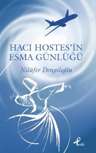 Hacı Hostes'in Esma Günlüğü %17 indirimli Nilüfer Dengiloğlu