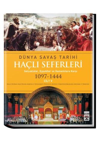 Haçlı Seferleri / Dünya Savaş Tarihi (1097-1444) Cilt V %15 indirimli 