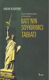 Haçlı Seferleri'nden Günümüze Batı'nın Soykırımcı Tabiatı %10 indiriml