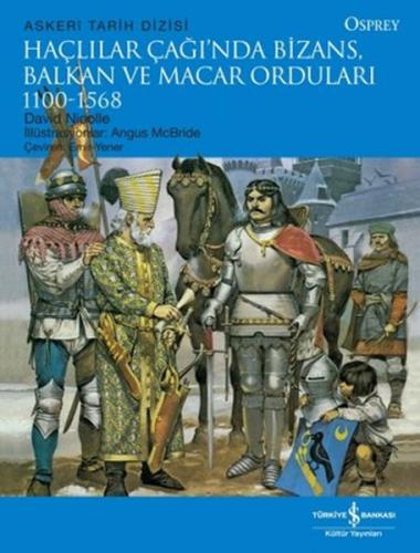 Haçlılar Çağında Bizans, Balkan ve Macar Orduları (1100 - 1568) %31 in