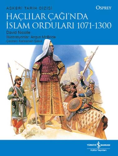 Haçlılar Çağı'nda İslam Orduları 1071-1300 %31 indirimli David Nicolle