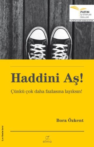 Haddini Aş! - Çünkü Çok Daha Fazlasına Layıksın! %15 indirimli Bora Öz