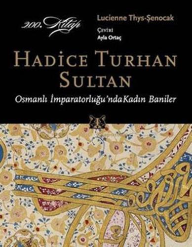 Hadice Turhan Sultan Osmanlı İmparatorluğu'nda Kadın Baniler %13 indir