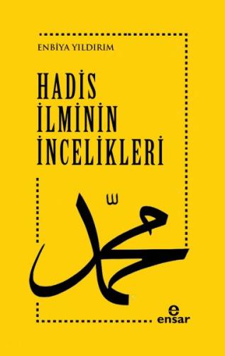 Hadis İlminin İncelikleri %18 indirimli Enbiya Yıldırım