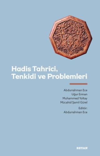 Hadis Tahrici, Tenkidi ve Problemleri %18 indirimli Uğur Erman