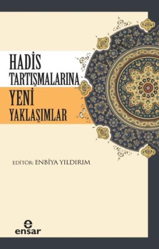 Hadis Tartışmalarına Yeni Yaklaşımlar %18 indirimli Enbiya Yıldırım