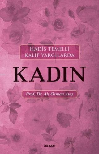 Hadis Temelli Kalıp Yargılarda Kadın %18 indirimli Ali Osman Ateş