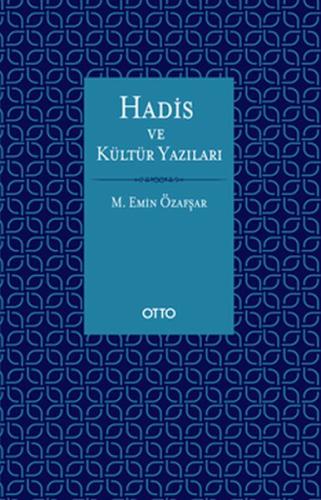 Hadis ve Kültür Yazıları (Ciltli) %17 indirimli Mehmet Emin Özafşar