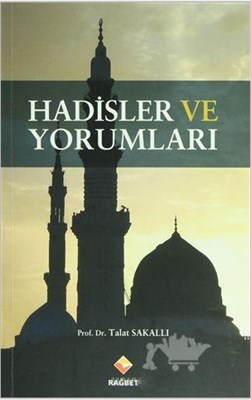 Hadisler ve Yorumları Talat Sakallı