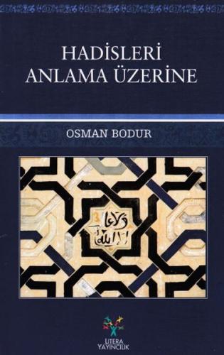 Hadisleri Anlama Üzerine Osman Bodur