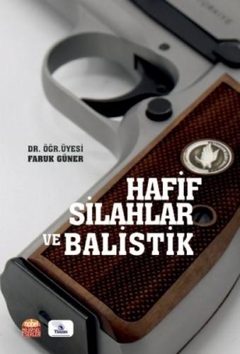 Hafif Silahlar ve Balistik Faruk Güner