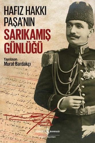 Hafız Hakkı Paşanın Sarıkamış Günlüğü %31 indirimli Murat Bardakçı