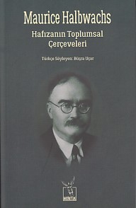 Hafızanın Toplumsal Çerçeveleri %10 indirimli Maurice Halbwachs