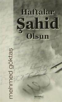 Haftalar Şahid Olsun %25 indirimli Mehmed Göktaş