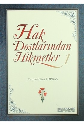 Hak Dostlarından Hikmetler 1 Osman Nuri Topbaş