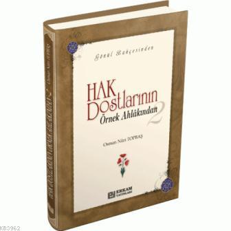 Hak Dostlarının Örnek Ahlakından-2 (Ciltsiz) Osman Nuri Topbaş