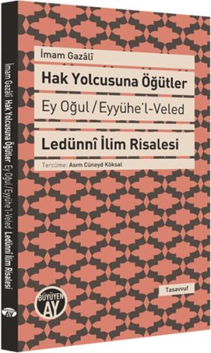 Hak Yolcusuna Öğütler İmam Gazali