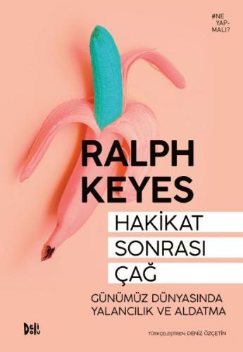 Hakikat Sonrası Çağ %12 indirimli Ralph Keyes