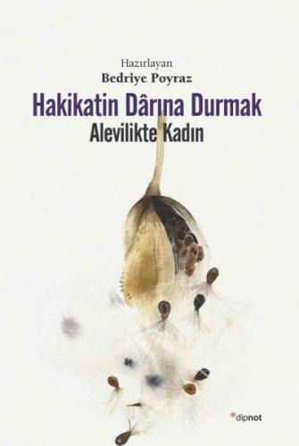 Hakikatin Darına Durmak - Alevilikte Kadın %10 indirimli Bedriye Poyra