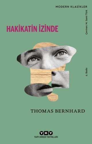 Hakikatin İzinde - Modern Klasikler %18 indirimli Thomas Bernhard