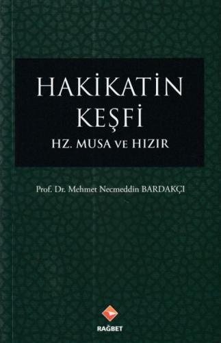 Hakikatin Keşfi - Hz.Musa ve Hızır %20 indirimli Mehmet Necmeddin Bard