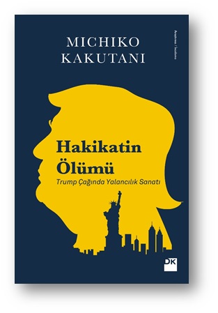 Hakikatin Ölümü - Trump Çağında Yalancılık Sanatı %10 indirimli Michik