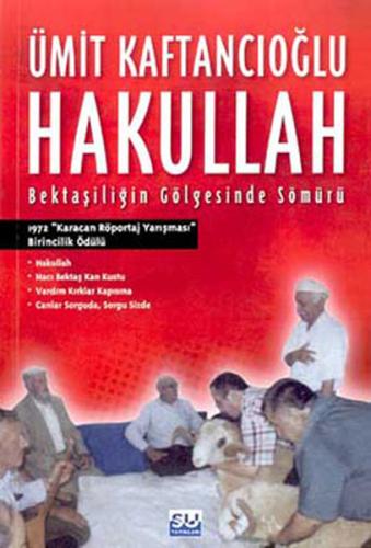 Hakullah Bektaşiliğin Gölgesinde Sömürü Ümit Kaftancıoğlu