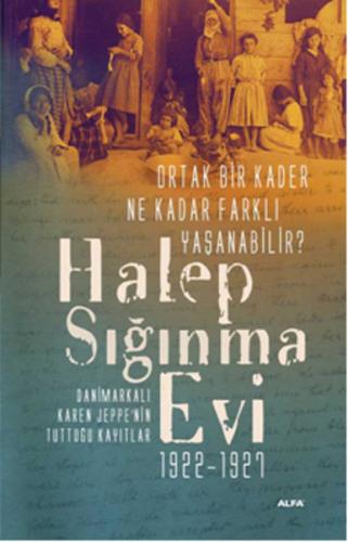 Halep Sığınma Evi 1922 -1927 %10 indirimli Karen Jeppe