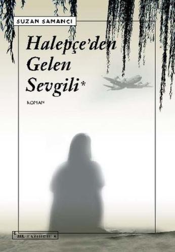 Halepçeden Gelen Sevgili Suzan Samancı