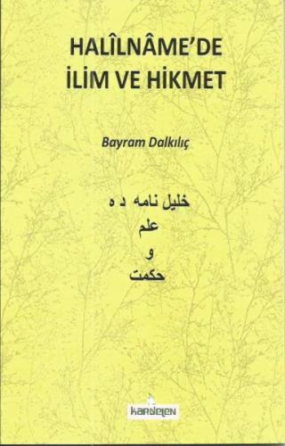 Halilnamede İlim ve Hikmet Bayram Dalkılıç