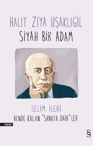 Halit Ziya Uşaklıgil - Siyah Bir Adam %10 indirimli Selim İleri