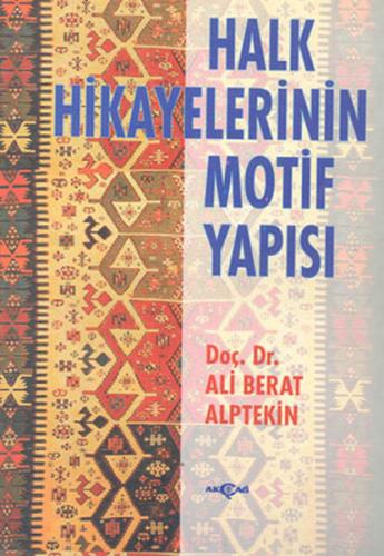 Halk Hikayelerinin Motif Yapısı %15 indirimli Ali Berat Alptekin