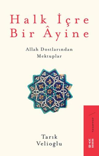 Halk İçre Bir Ayine - Allah Dostlarından Mektuplar %17 indirimli Tarık