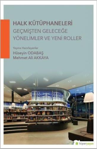 Halk Kütüphaneleri Geçmişten Geleceğe Yönelimler ve Yeni Roller %15 in