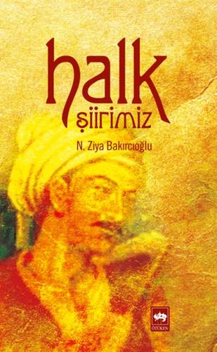 Halk Şiirimiz %19 indirimli N. Ziya Bakırcıoğlu