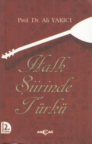 Halk Şiirinde Türkü %15 indirimli Ali Yakıcı