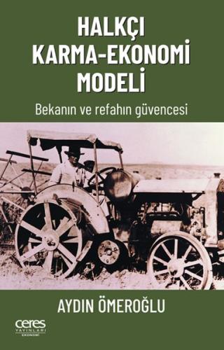 Halkçı Karma-Ekonomi Modeli - Bekanın Ve Refahın Güvencesi Aydın Ömero