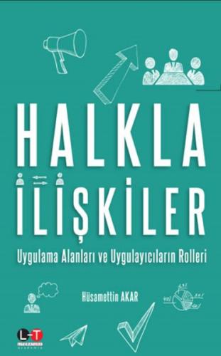 Halkla İlişkiler - Uygulama Alanları ve Uygulayıcıların Rolleri Hüsame