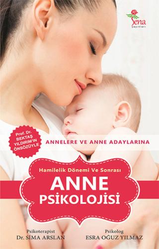 Hamilelik Dönemi ve Sonrası Anne Psikolojisi Esra Oğuz Yılmaz