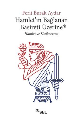 Hamlet'in Bağlanan Basireti Üzerine - Hamlet ve Sürünmece %12 indiriml