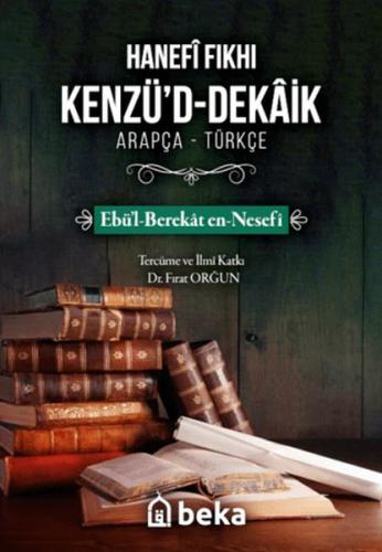 Hanefi Fıkhı Kenzü'd-Dekaik %23 indirimli Ebül Berekat En Nesefi