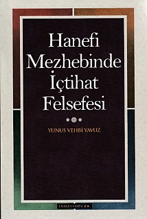 Hanefi Mezhebinde İçtihat Felsefesi %17 indirimli Yunus Vehbi Yavuz